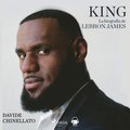 King. La biografia de Lebron James