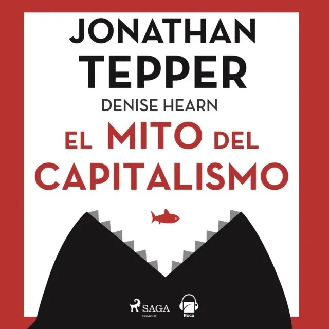 Tepper - El mito del capitalismo, Ljudbok. Tillgänglighet: Lägg i varukorg