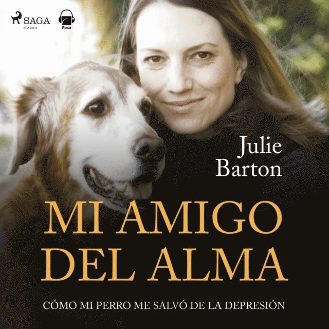 Barton - Mi amigo del alma. Cómo mi perro me salvó de la depresión, Ljudbok
