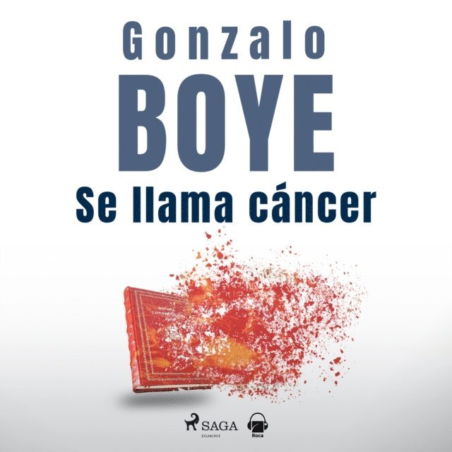 Boye - Se llama cáncer, Ljudbok