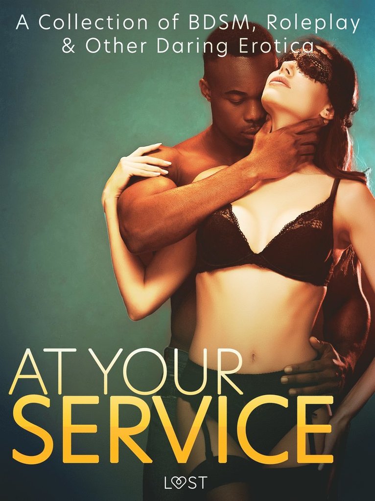 Nina Alvén, Malin Edholm, Lisa Vild, Katja Slonawski, B. J. Hermansson, Elena Lund, Fabien Dumaître, Elise Storm, Alicia Luz, Sara Agnès L., Catrina Curant, Mila Lipa, Victoria Pazdzierny - At Your Service: A Collection of BDSM, Roleplay & Other Daring Erotica, E-bok. Tillgänglighet: Lägg i varukorg