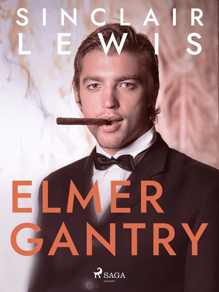 Sinclair Lewis - Elmer Gantry, E-bok