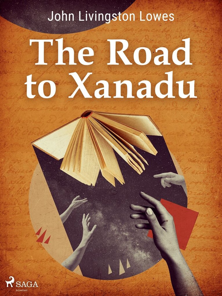 John Livingstone Lowes - The Road to Xanadu, E-bok