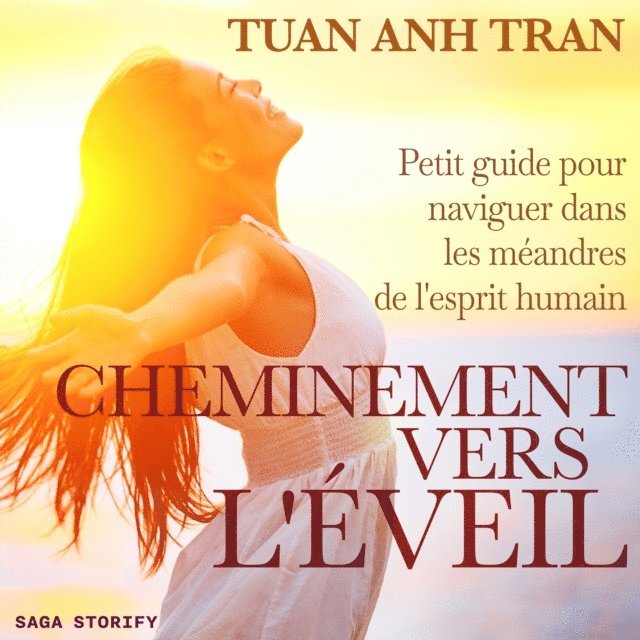 Tran - Cheminement vers l'éveil : Petit guide pour naviguer dans les méandres de l'esprit humain, Ljudbok