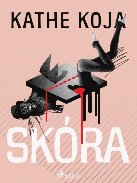 Kathe Koja - Skóra, E-bok