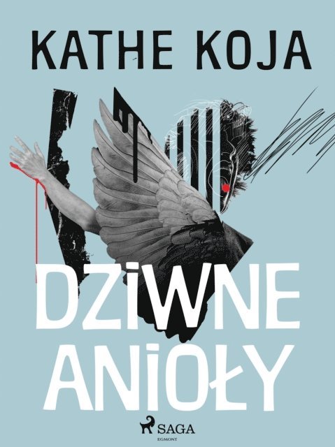 Kathe Koja - Dziwne anioły, E-bok