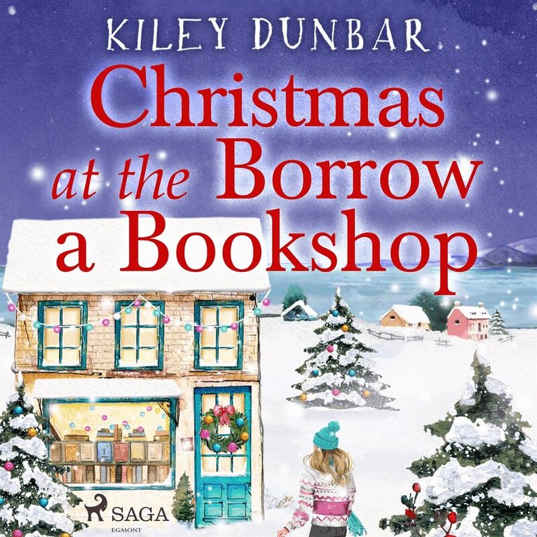 Kiley Dunbar - Christmas at the Borrow a Bookshop: A heartwarming, cosy, utterly uplifting romcom - the perfect read for booklovers!, Ljudbok