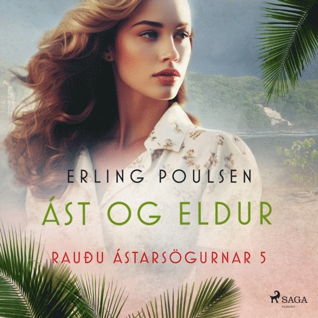 Poulsen - Ást og eldur (Rauðu ástarsögurnar 5), Ljudbok