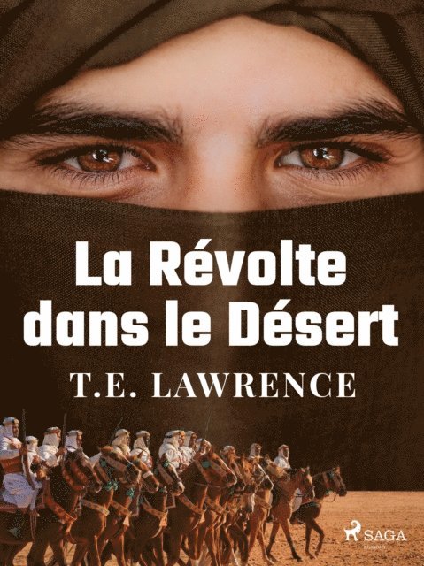 T.E. Lawrence - La Révolte dans le Désert, E-bok