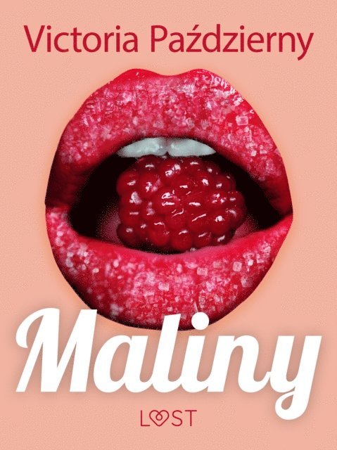 Victoria Pazdzierny - Maliny – lesbijskie opowiadanie erotyczne, E-bok