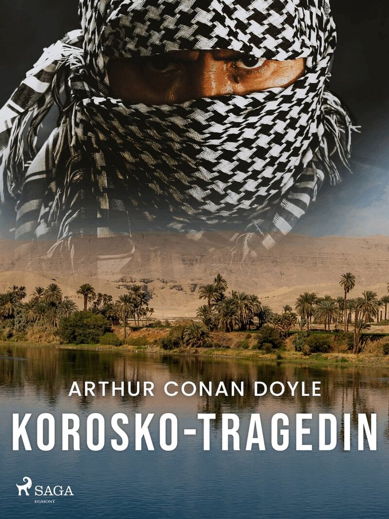 Arthur Conan Doyle - Korosko-tragedin, E-bok