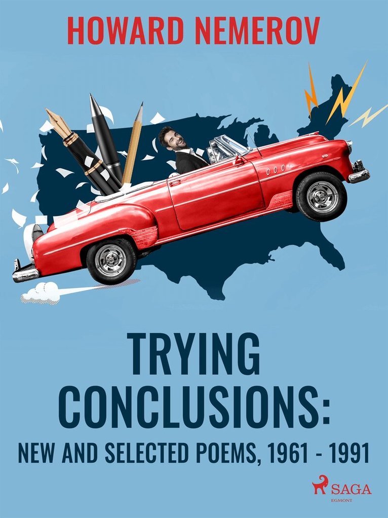 Howard Nemerov - Trying Conclusions: New and Selected Poems, 1961 - 1991, E-bok