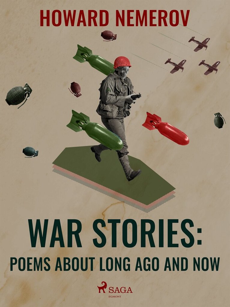 Howard Nemerov - War Stories: Poems about Long Ago and Now, E-bok