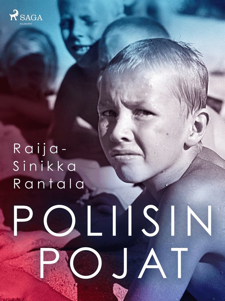 Raija-Sinikka Rantala - Poliisin pojat, E-bok