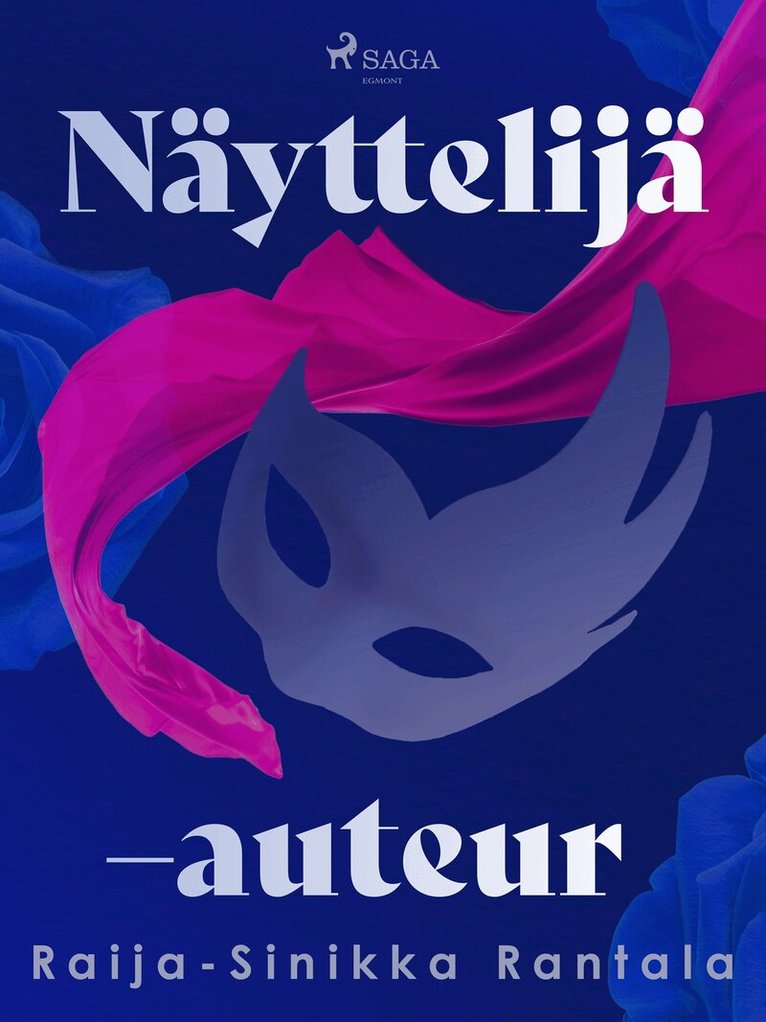 Raija-Sinikka Rantala - Näyttelijä – auteur, E-bok