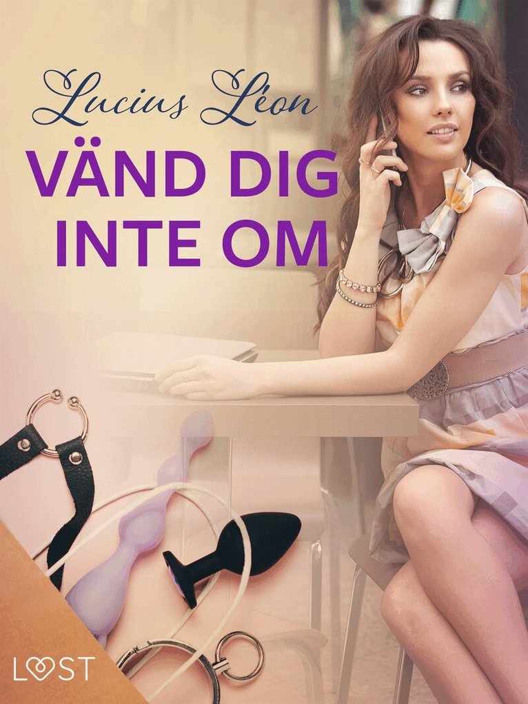 Lucius Léon - Vänd dig inte om - BDSM erotik, E-bok