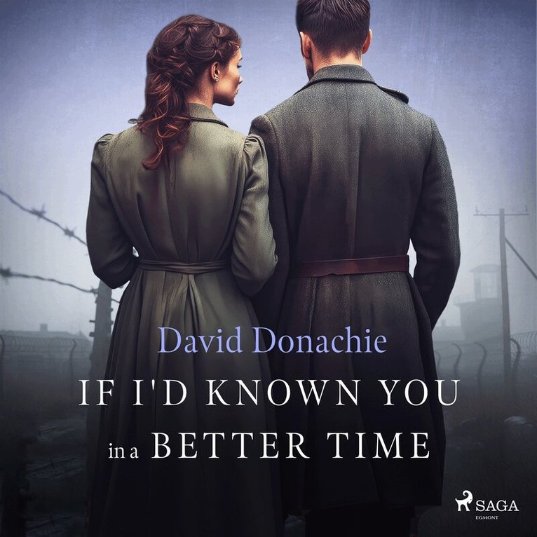 David Donachie - If I'd Known You in a Better Time, Ljudbok
