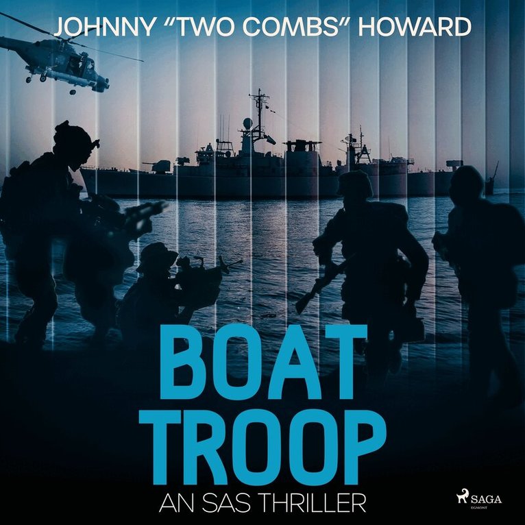 Johnny Two Combs Howard - Boat Troop: An SAS Thriller, Ljudbok