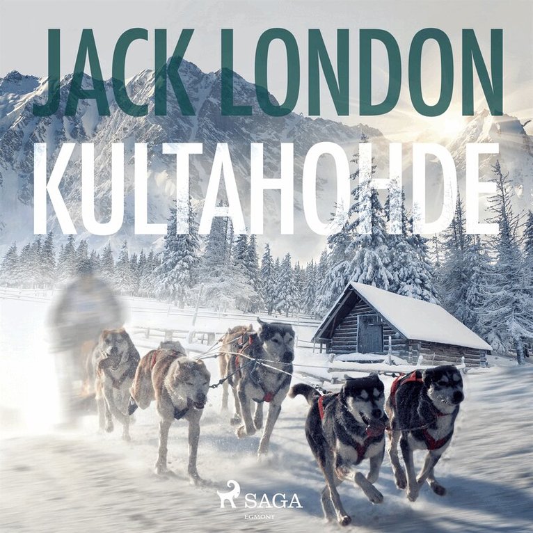 Jack London - Kultahohde, Ljudbok