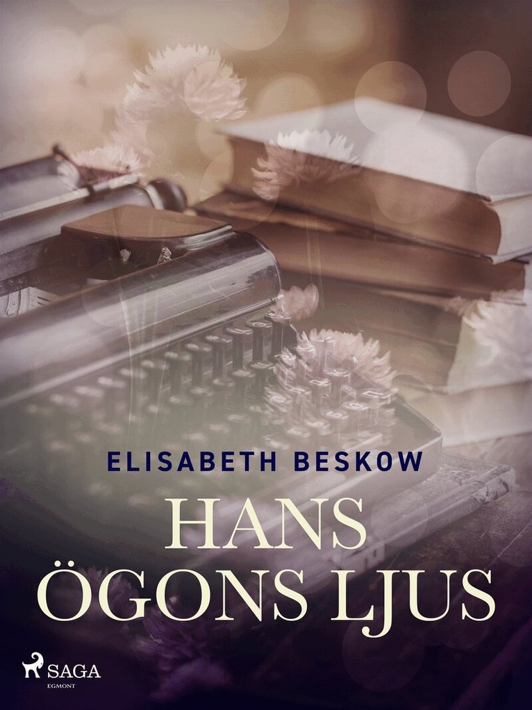 Elisabeth Beskow - Hans ögons ljus, E-bok
