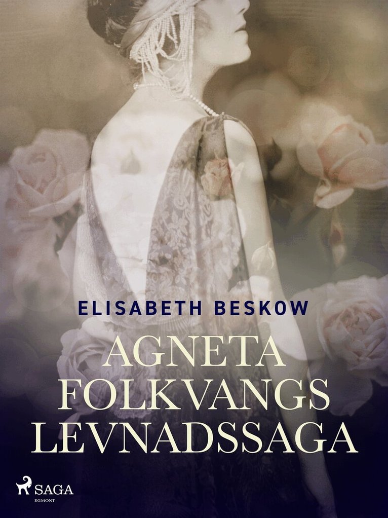 Elisabeth Beskow - Agneta Folkvangs levnadssaga, E-bok