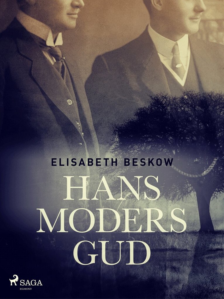 Elisabeth Beskow - Hans moders Gud, E-bok