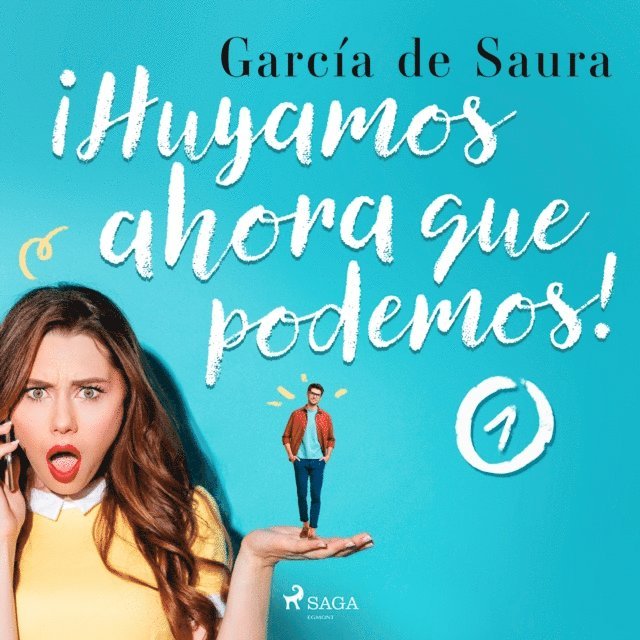 Saura - ¡Huyamos, ahora que podemos! 1, Ljudbok