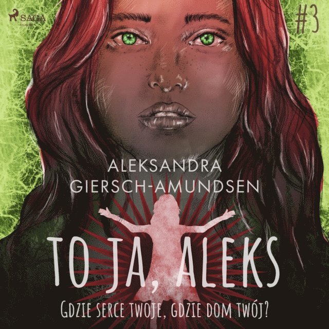Giersch-Amundsen - To ja, Aleks. Gdzie serce twoje, gdzie dom twój? Tom 3, Ljudbok