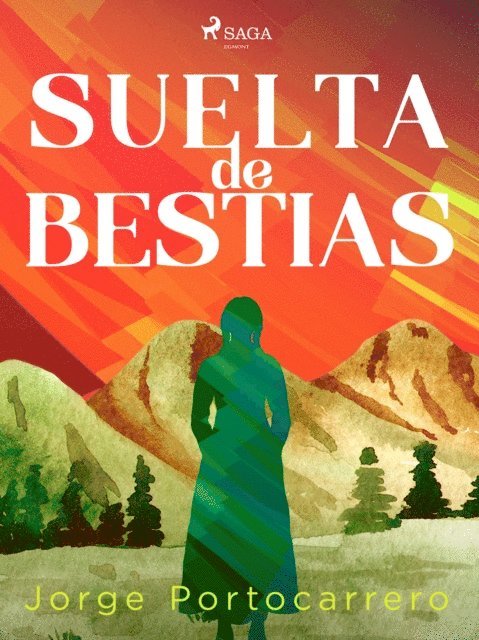 Jorge Portocarrero - Suelta de bestias, E-bok