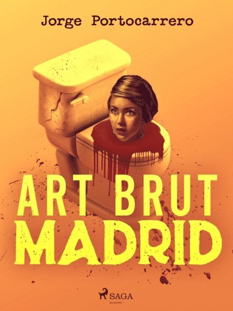 Jorge Portocarrero - Art brut Madrid, E-bok