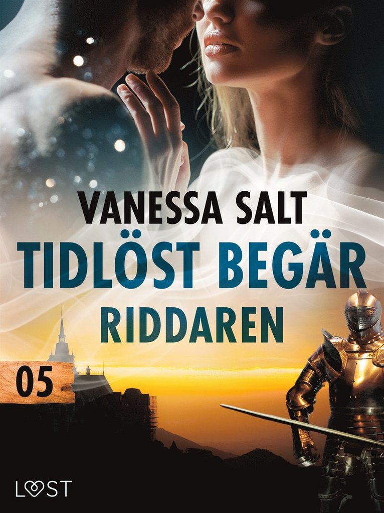 Vanessa Salt - Tidlöst begär 5: Riddaren - erotisk novell, E-bok