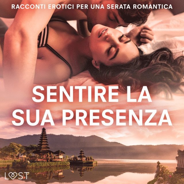 authors - Sentire la sua presenza: racconti erotici per una serata romantica, Ljudbok