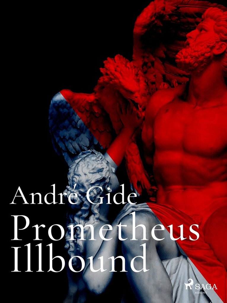 André Gide - Prometheus Illbound, E-bok