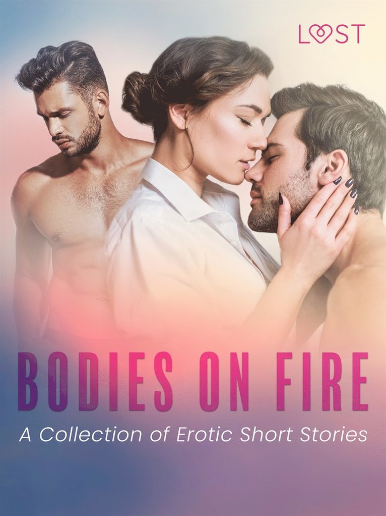 Camille Bech, Malin Edholm, Lisa Vild, B. J. Hermansson, Elena Lund, Elise Storm, Alicia Luz, Chrystelle LeRoy, Virginie Bégaudeau, Sara Agnès L., Black Chanterelle, Catrina Curant - Bodies on Fire: A Collection of Erotic Short Stories, E-bok. Tillgänglighet: Lägg i varukorg