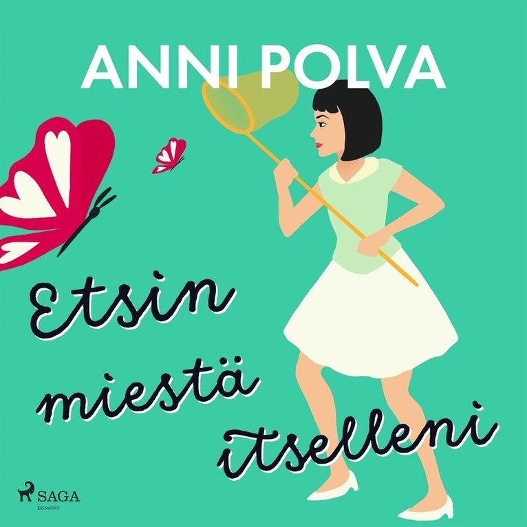 Anni Polva - Etsin miestä itselleni, Ljudbok