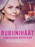 Rubiiniht sinkkuuden hyryiss - eroottinen novelli