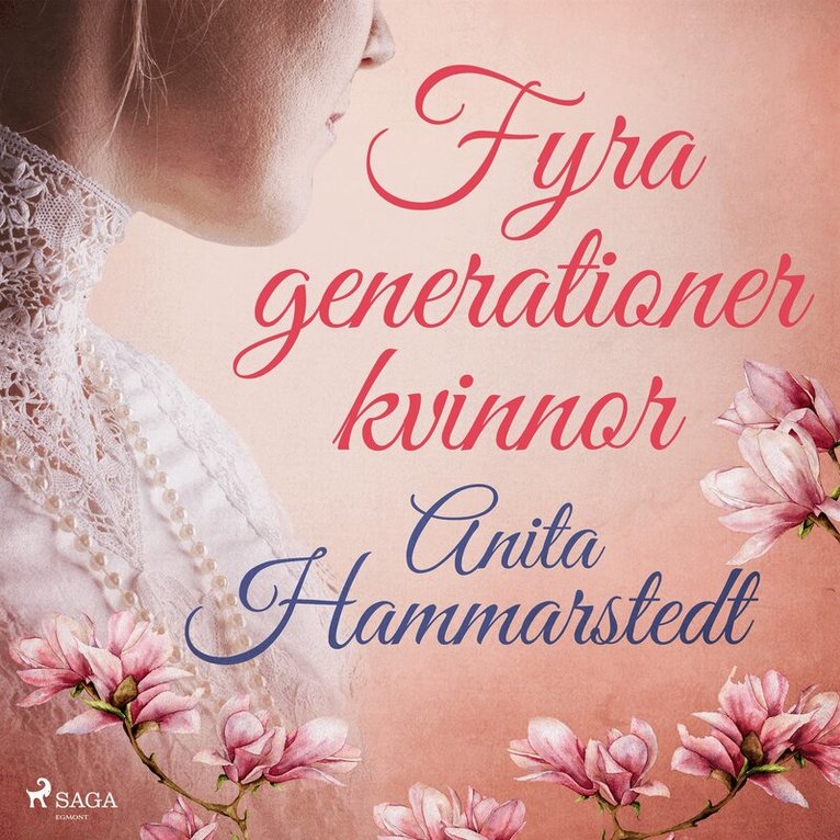Anita Hammarstedt - Fyra generationer kvinnor, Ljudbok