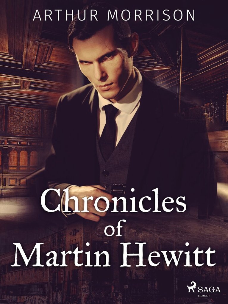 Arthur Morrison - Chronicles of Martin Hewitt, E-bok