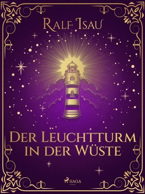 Ralf Isau - Der Leuchtturm in der Wüste, E-bok