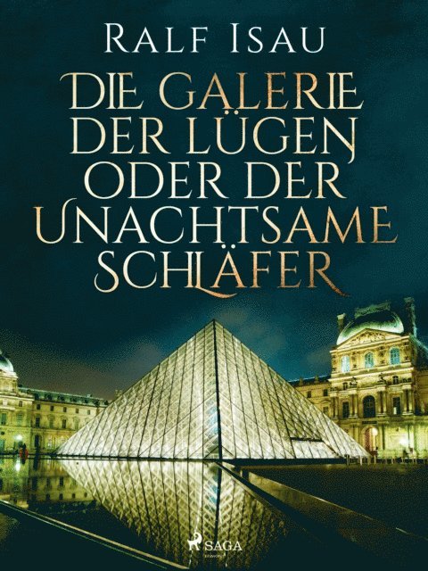 Ralf Isau - Die Galerie der Lügen oder der unachtsame Schläfer, E-bok