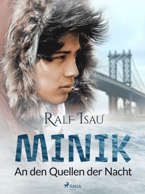 Ralf Isau - Minik – an den Quellen der Nacht, E-bok