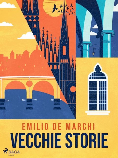Emilio De Marchi - Vecchie storie, E-bok