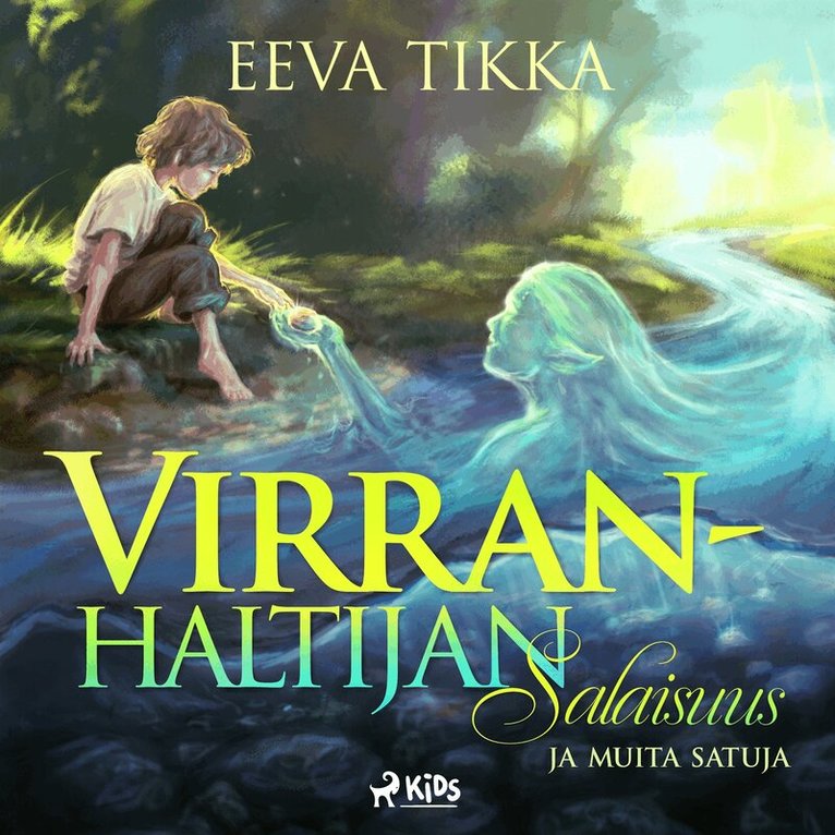 Eeva Tikka - Virranhaltijan salaisuus ja muita satuja, Ljudbok