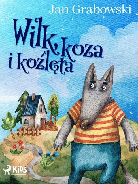 Jan Grabowski - Wilk, koza i koźlęta, E-bok