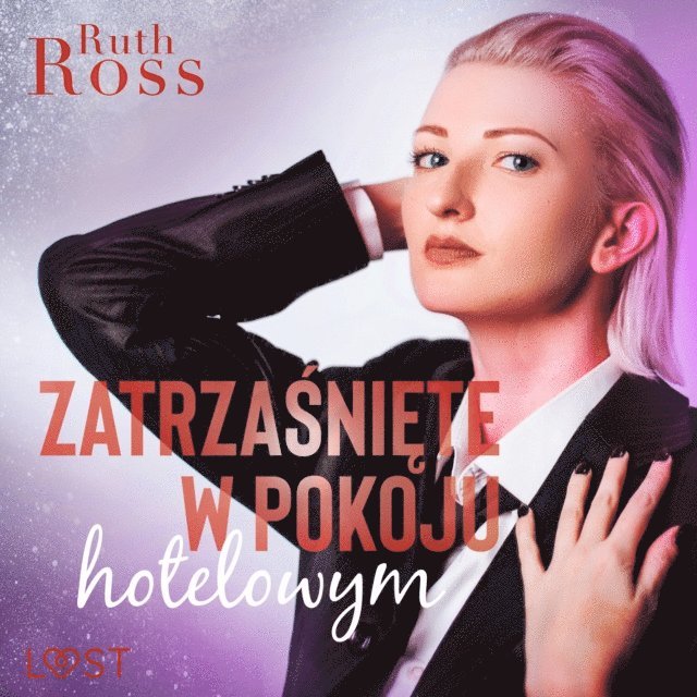 Ross - Zatrzaśnięte w pokoju hotelowym – lesbijskie opowiadanie erotyczne, Ljudbok