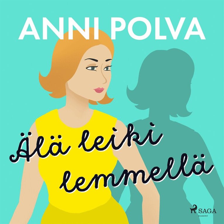 Anni Polva - Älä leiki lemmellä, Ljudbok