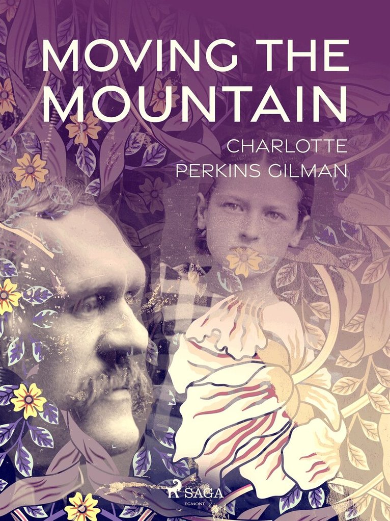 Charlotte Perkins Gilman - Moving the Mountain, E-bok