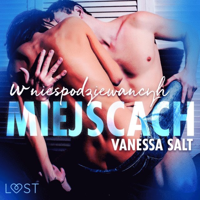Salt - W niespodziewanych miejscach: 3 serie erotyczne autorstwa Vanessy Salt, Ljudbok