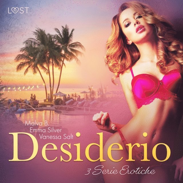 Silver, B., Salt - Desiderio - 3 Serie Erotiche, Ljudbok