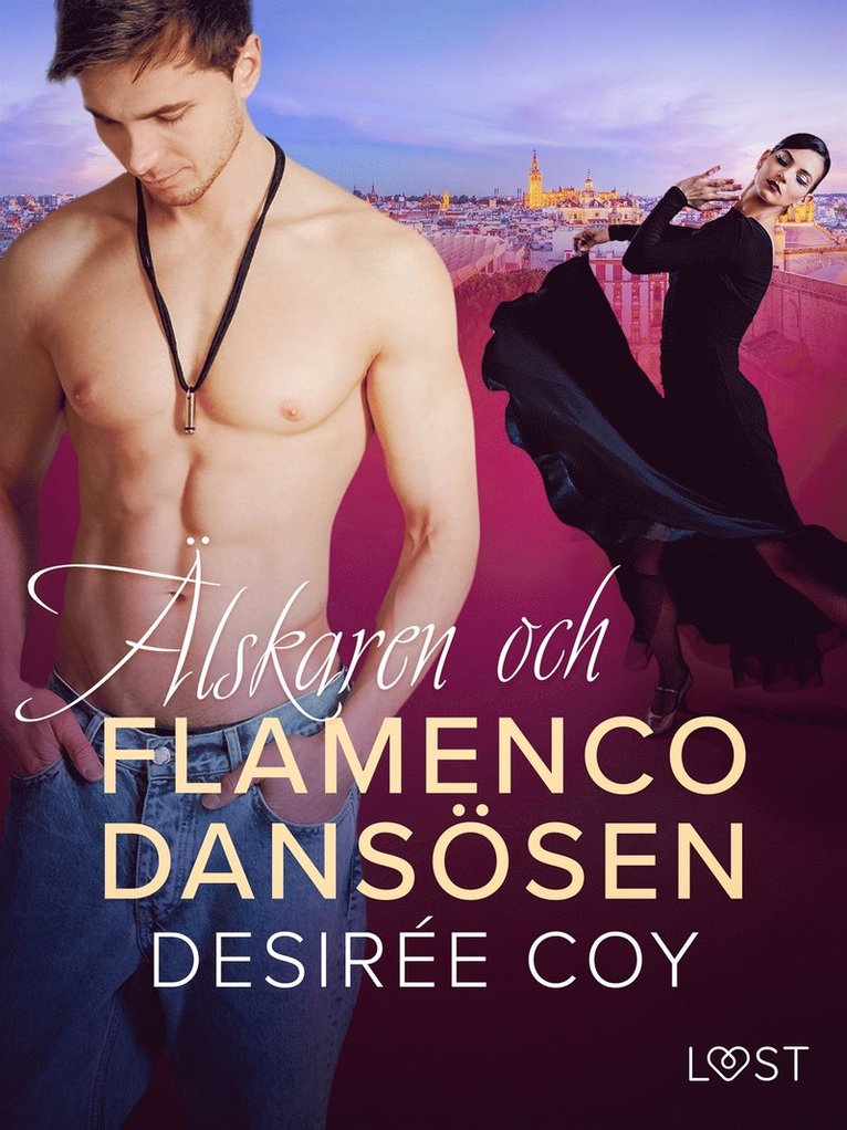 Desirée Coy - Älskaren och flamencodansösen - erotisk novell, E-bok